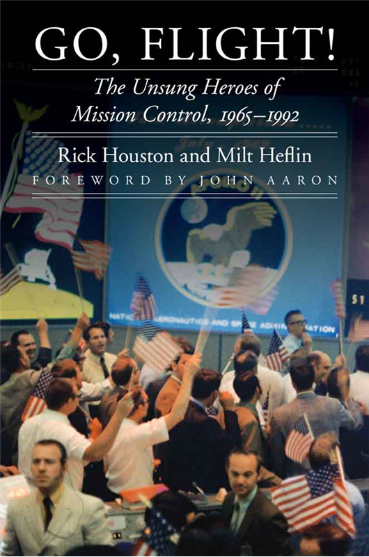 Rick Houston and Milt Heflin's Go, Flight! Image Credit: University of Nebraska Press